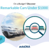 Discover remarkable cars under $1000